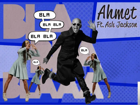 Ahmet - feat Aslı Jackson-Bla Bla Bla