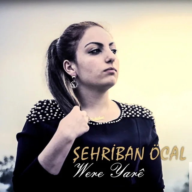 Şehriban Öcal - Were Yare