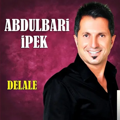 Abdulbari İpek - Delale
