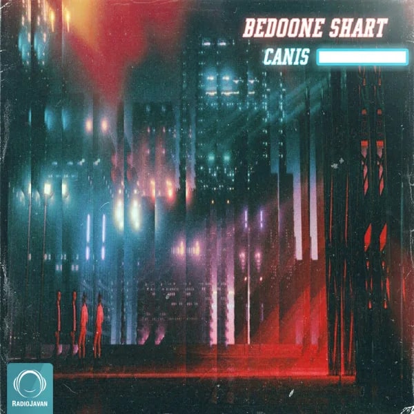 Canis - Bedoone Shart