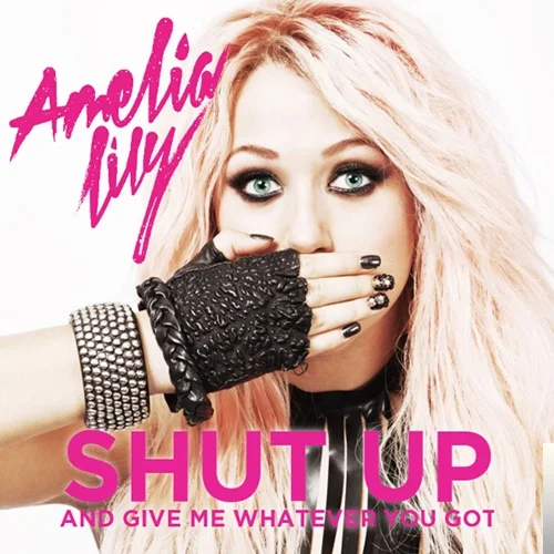 Amelia Lily - Shut Up