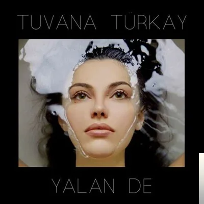 Tuvana Türkay - Yalan De