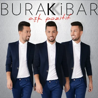 Burak Kibar - Aşk Pozitif