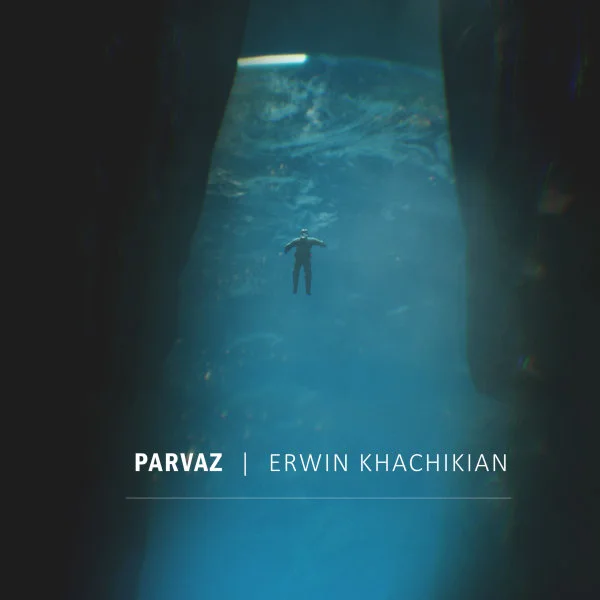 Erwin Khachikian - Parvaz