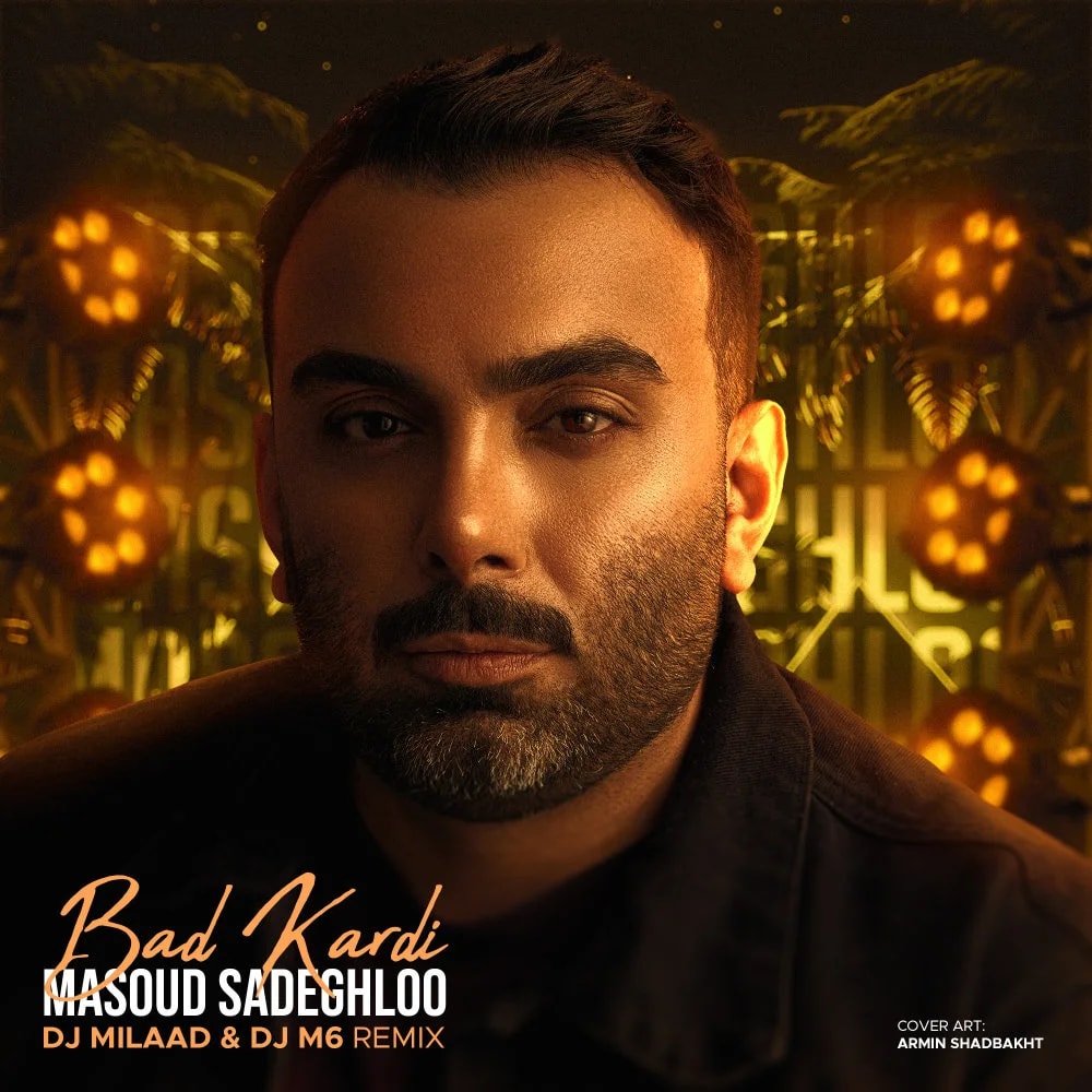 Masoud Sadeghloo - Bad Kardi (DJ Milaad & DJ M6 Remix)