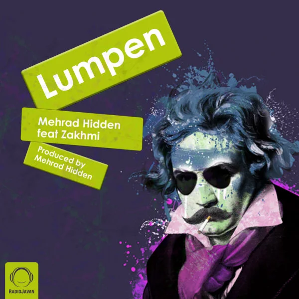 Mehrad Hidden - Lumpen (Ft Zakhmi)