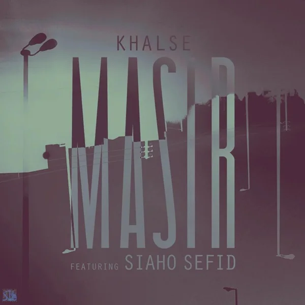 Sepehr Khalse - Masir (Ft Siavash Rad)