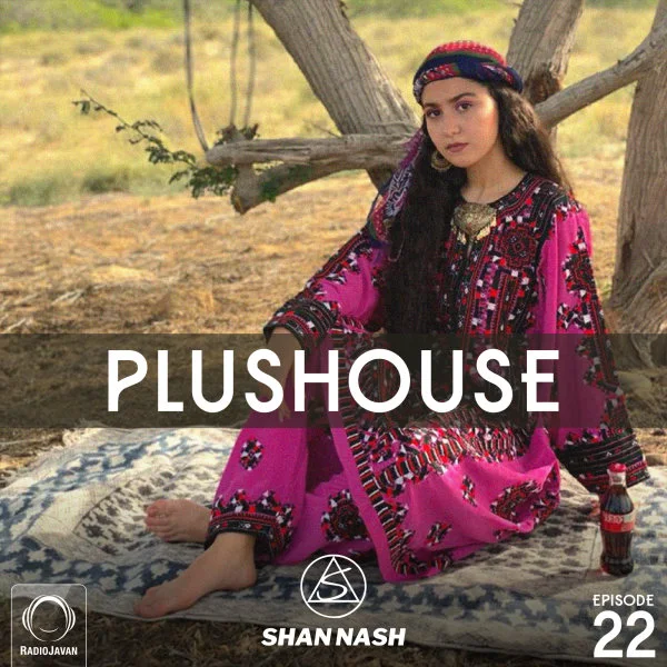 Shan Nash - PlusHouse 22