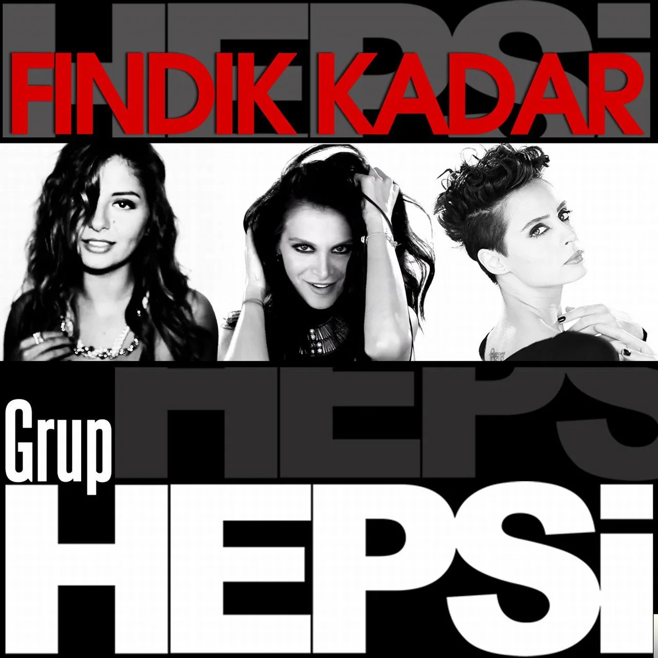 Grup Hepsi - Fındık Kadar