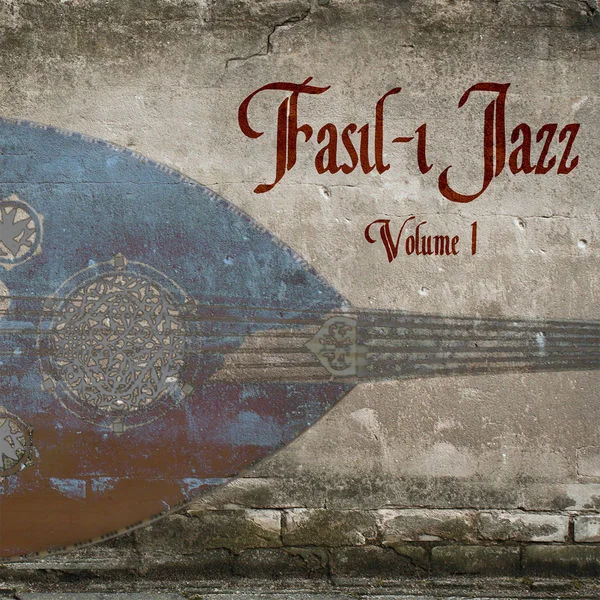 Fasıl-ı Jazz - Bu da mı Geçer