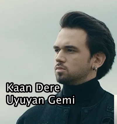 Kaan Dere - Uyuyan Gemi
