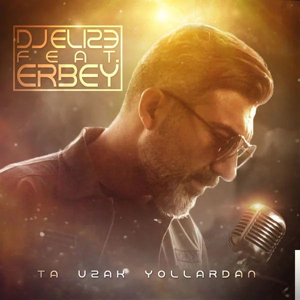 Erbey - feat Dj Elize-Ta Uzak Yollardan