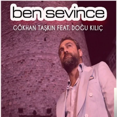 Gökhan Taşkın - feat Doğu Kılıç-Ben Sevince