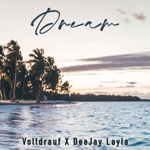 Vollldrauf & DeeJay Layla - Dream