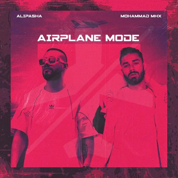 Alipasha & Mohammad Mhx - Airplane Mode