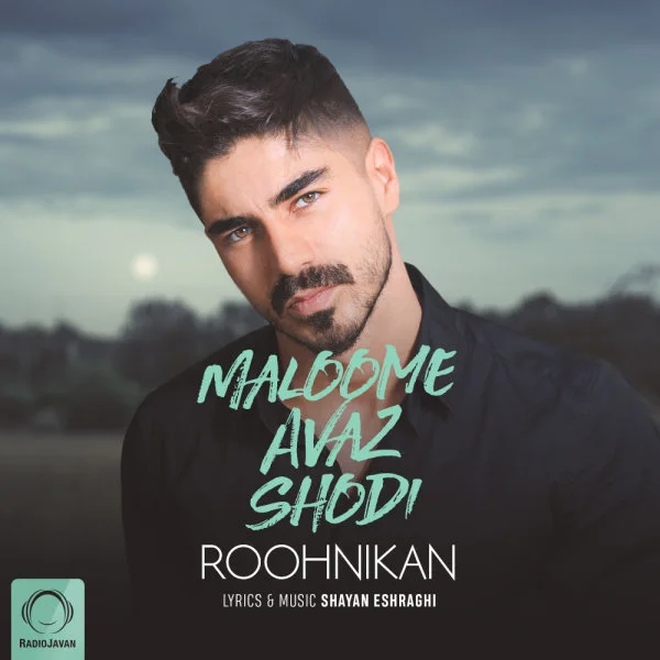 Roohnikan - Maloome Avaz Shodi