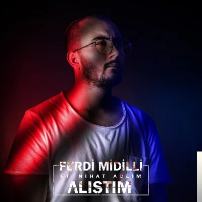 Ferdi Midilli - feat Nihat Adlim-Alıştım
