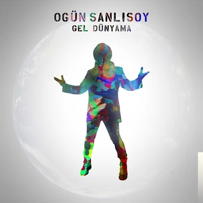 Ogün Sanlısoy - Gel Dünyama