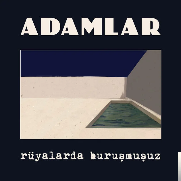 Adamlar - Rüyalarda Buruşmuşum