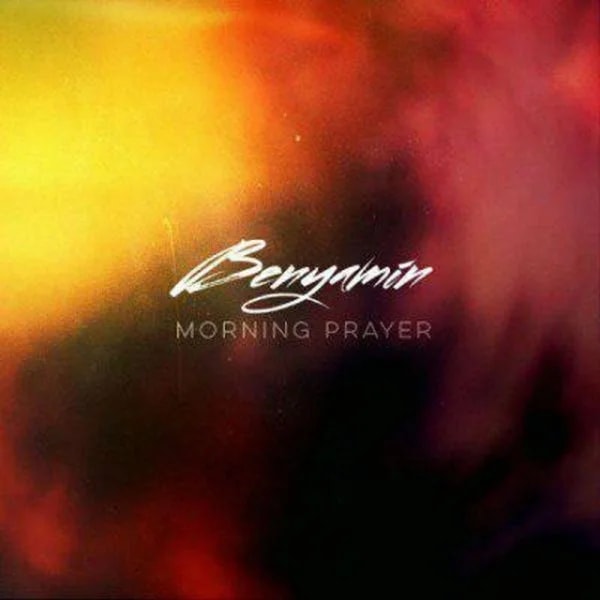 Benyamin - Morning Prayer