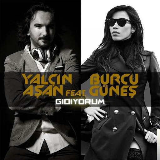 Burcu Güneş - feat Yalçın Aşan-Gidiyorum