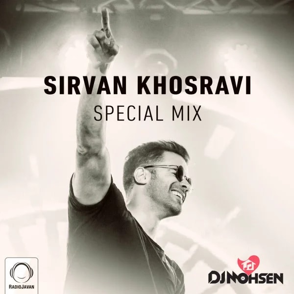 DJ Mohsen - Sirvan Khosravi (Special Mix)
