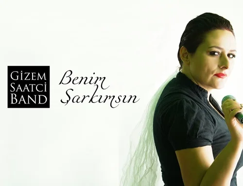 Gizem Saatçi Band - Benim Şarkımsın