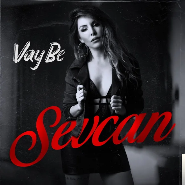 Sevcan - Vay Be