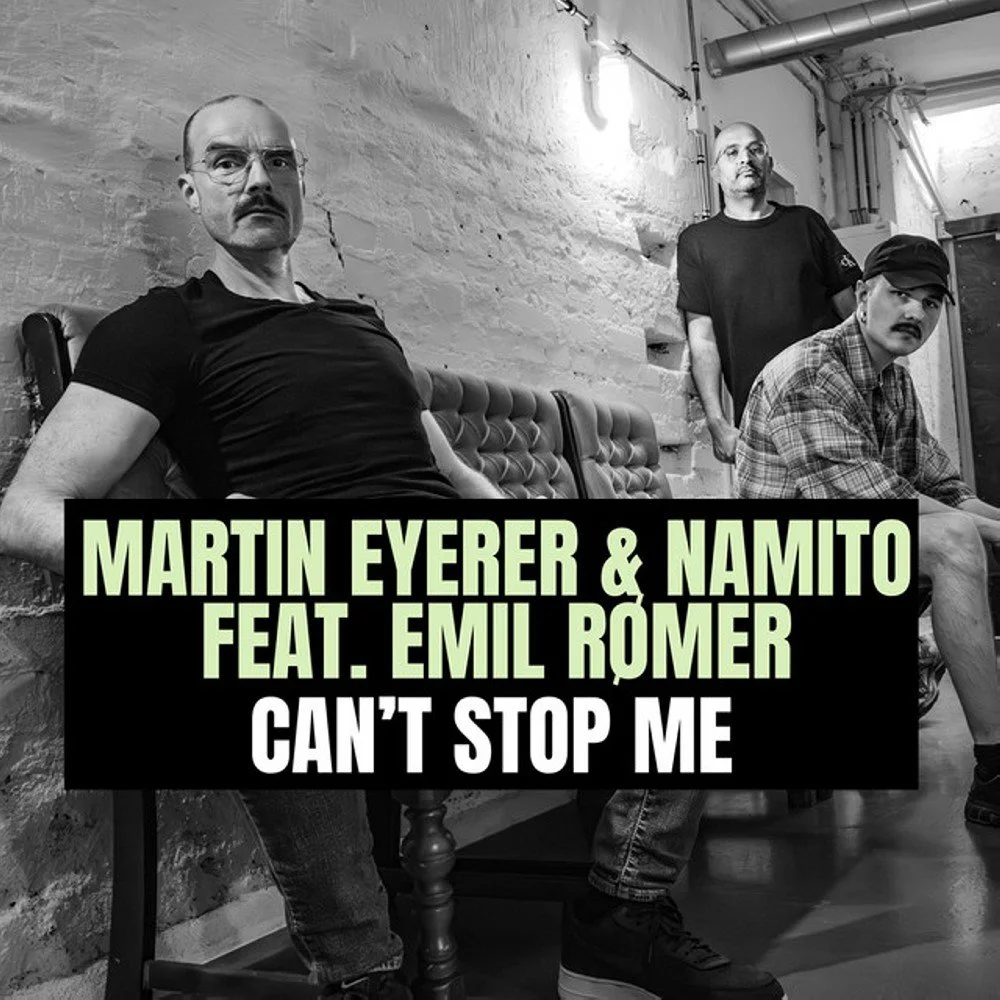 Martin Eyerer, Namito, & Emil Romer - Can't Stop Me
