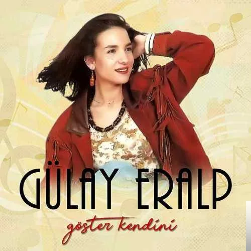 Gülay Eralp - Göster Kendini
