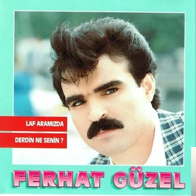 Ferhat Güzel - Kaşların Karadır