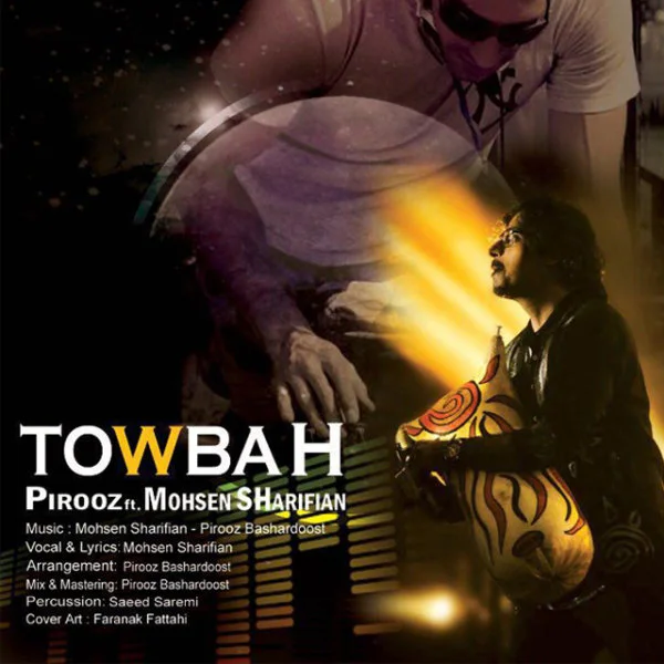 Mohsen Sharifian - Towbah (Ft Pirooz)