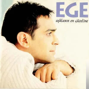 Ege - Son Yolcu