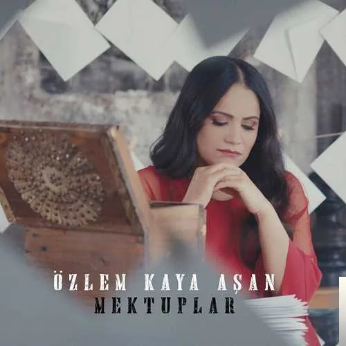 Özlem Kaya Aşan - Mektuplar
