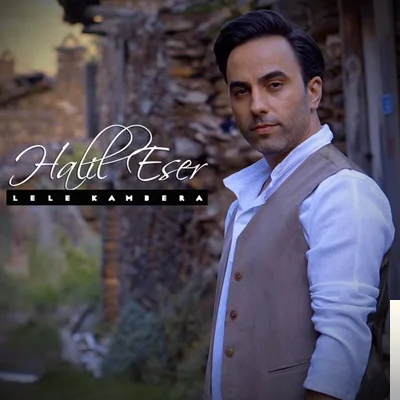 Halil Eser - Le Le Kambera
