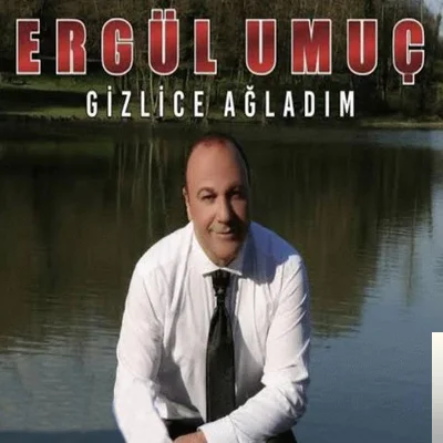 Ergül Umuç - Yorgunum Dost