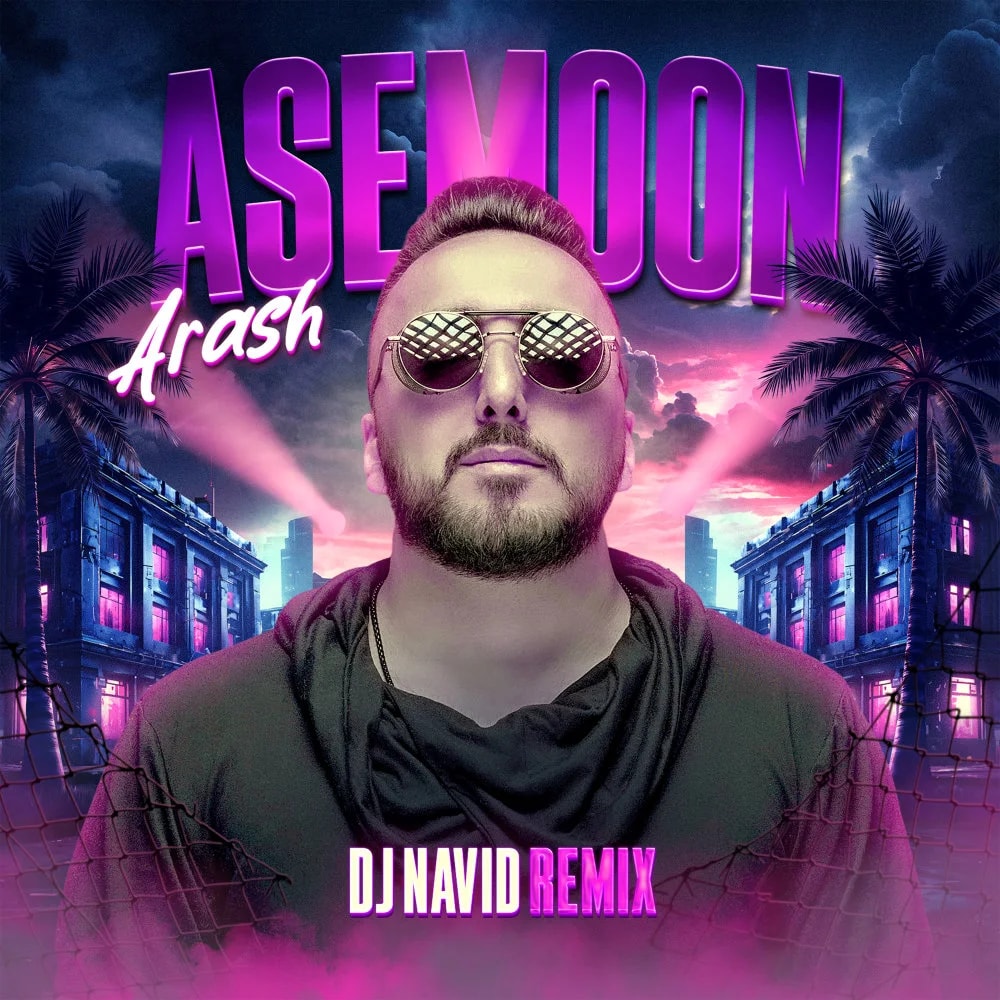 Arash - Asemoon (DJ Navid Remix)