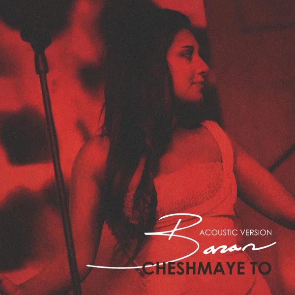 Baran - Cheshmaye To (Acoustic Version)