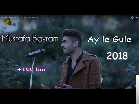 Mustafa Bayram - Ay Le Gule