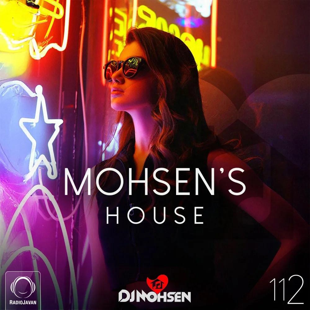 DJ Mohsen - Mohsen's House 112