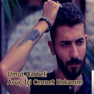 Umut Harbeli - Avuç İçi Cennet Kokanım