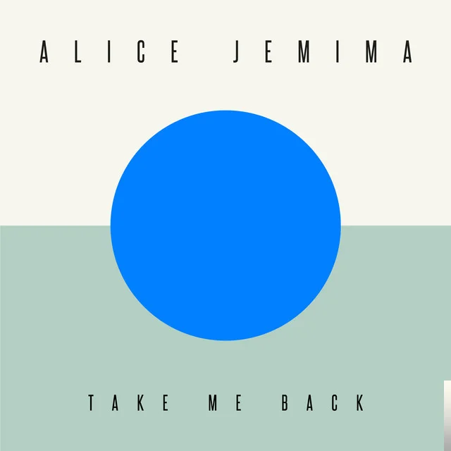 Alice Jemima - Take Me Back