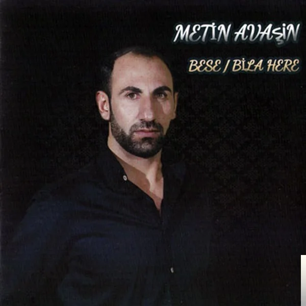 Metin Avaşin - Bıla Here