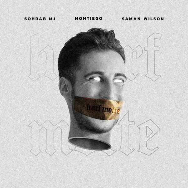 Montiego, Sohrab MJ, & Saman Wilson - Harf Mofte
