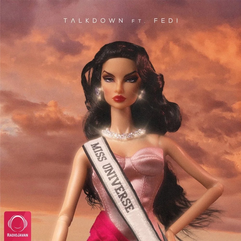 Talk Down - Miss Universe (Ft Fedi)