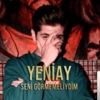 Yeniay - Seni Görmemeliydim