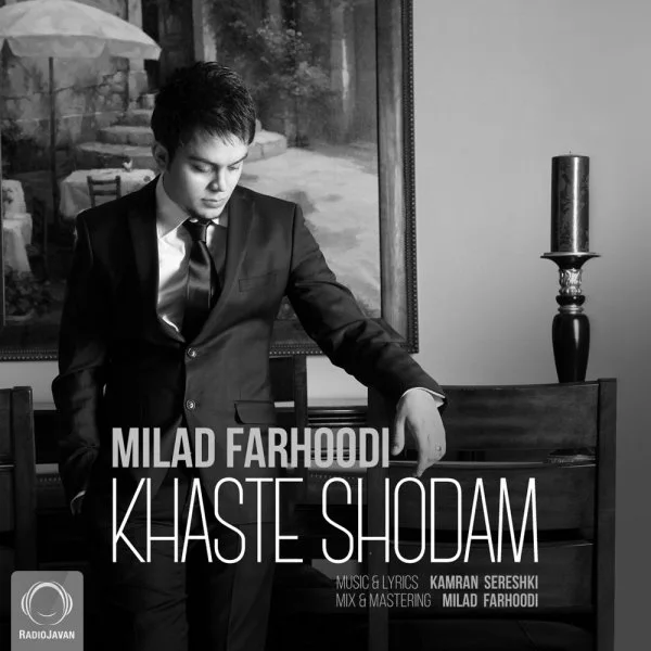 Milad Farhoodi - Khaste Shodam