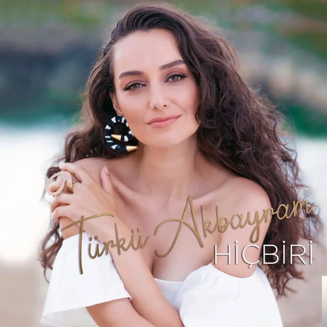 Türkü Akbayram - Hiçbiri