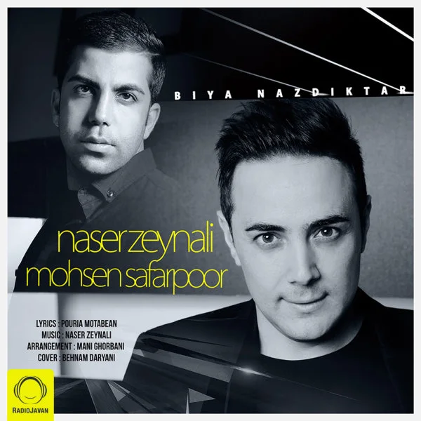 Naser Zeynali - Biya Nazdiktar (Ft Mohsen Safarpoor)