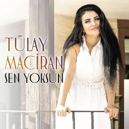 Tülay Maciran - Sen Yoksun